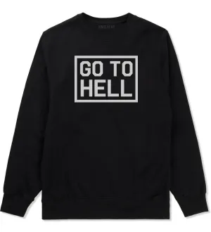 Go To Hell Mens Crewneck Sweatshirt